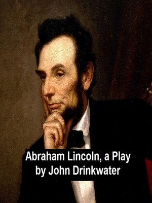cover image of Abraham Lincoln, a Play